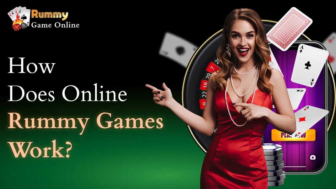 How Does Online Rummy Games Work